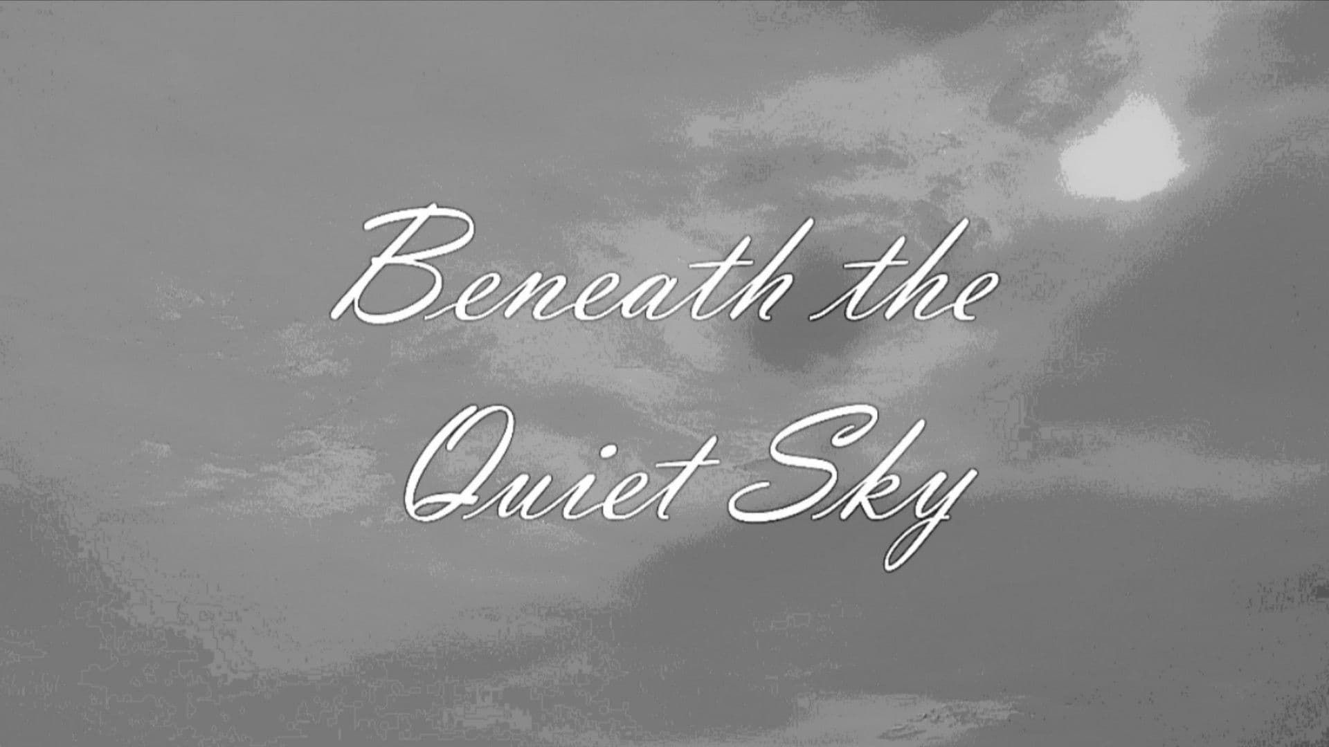 Beneath the Quiet Sky