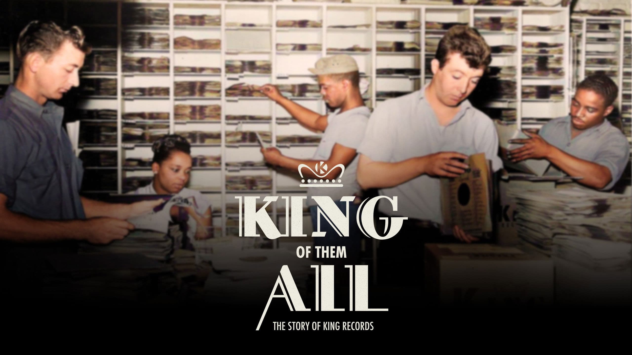 King of Them All: The Story of King Records