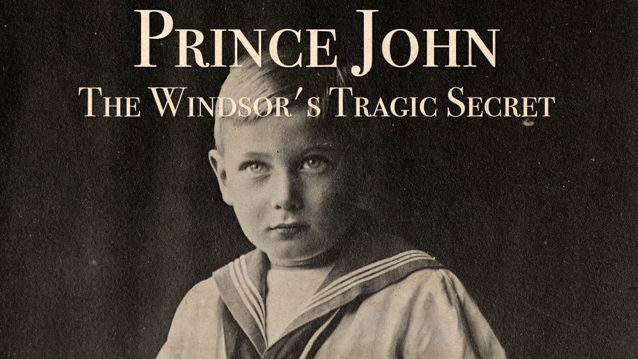 Prince John: The Windsors' Tragic Secret
