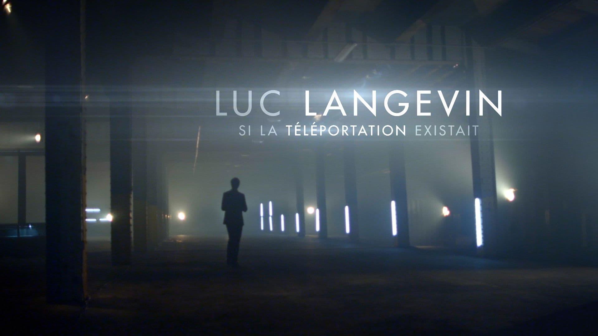 Luc Langevin : Si la téléportation existait
