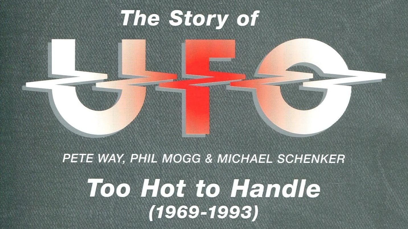 The Story of UFO: Too Hot To Handle