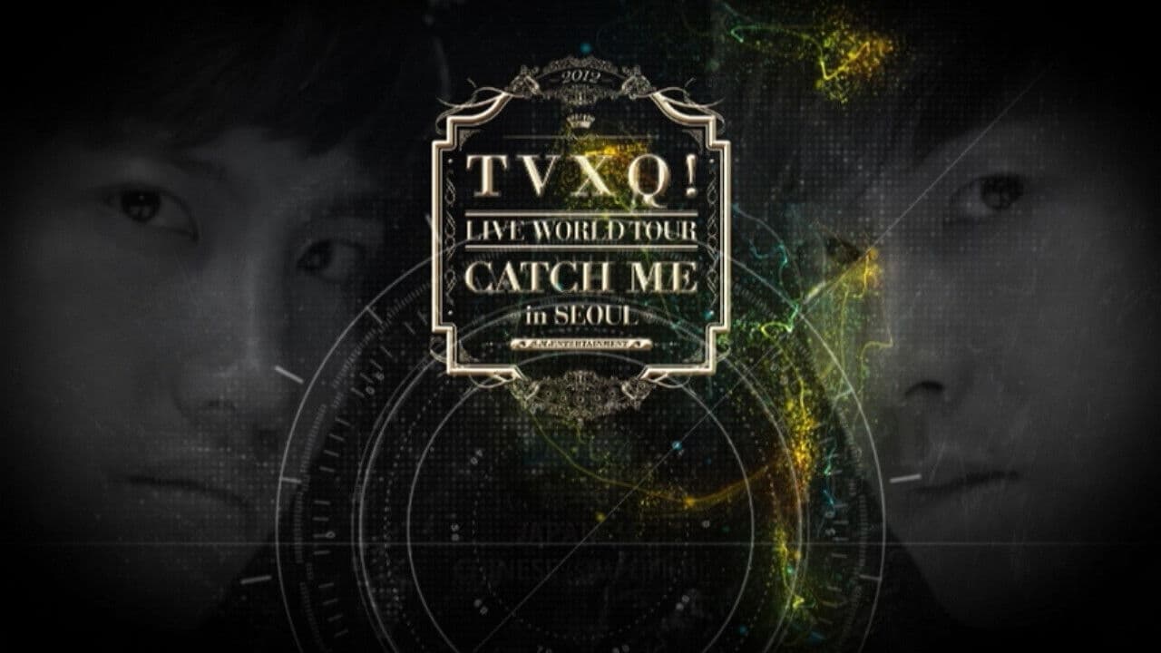 TVXQ! Live World Tour "Catch Me" In Seoul