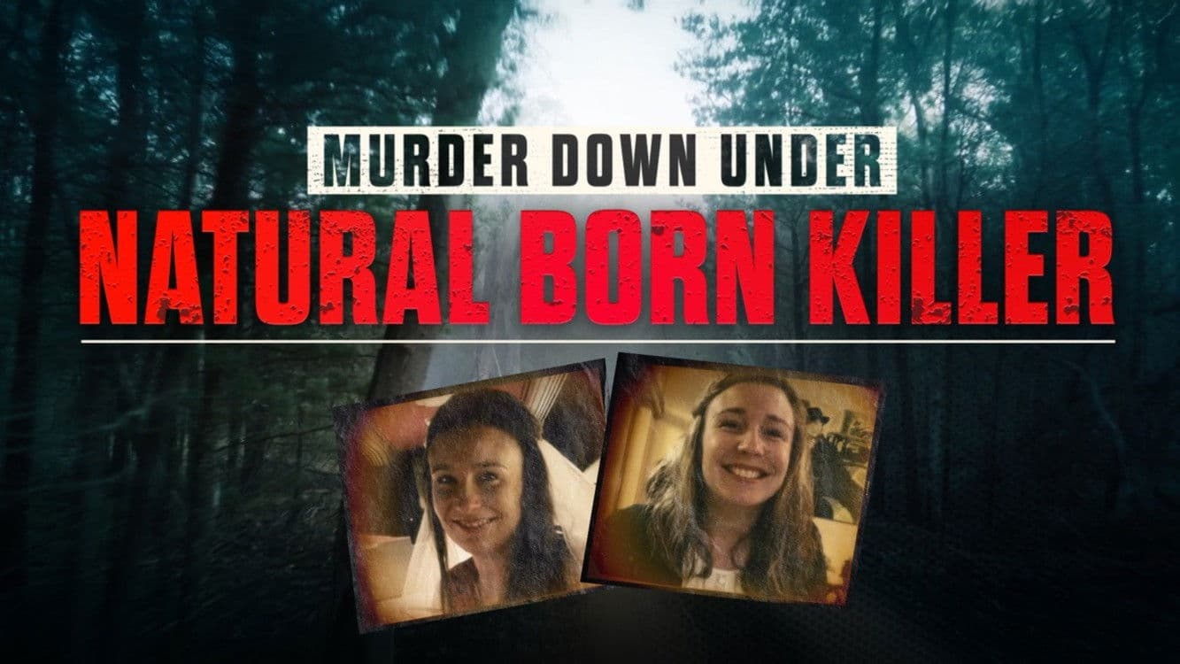 Murder Down Under: Natural Born Killer