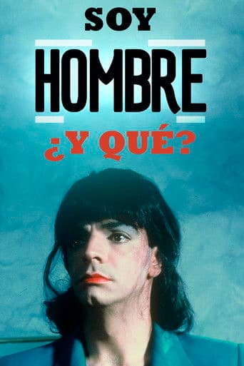 Soy Hombre ¿y Qué….?