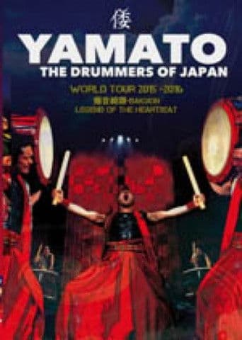 Yamato: The Drummers of Japan - Bakuon - Legend of the Heartbeat