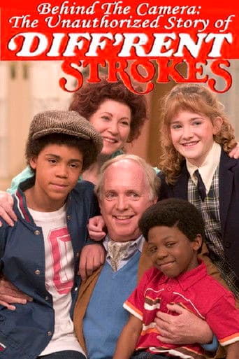 Behind the Camera: The Unauthorized Story of 'Diff'rent Strokes'