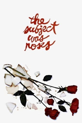 The Subject Was Roses
