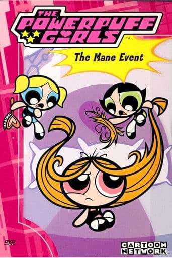 The Powerpuff Girls: The Mane Event