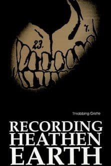 Throbbing Gristle - Recording Heathen Earth