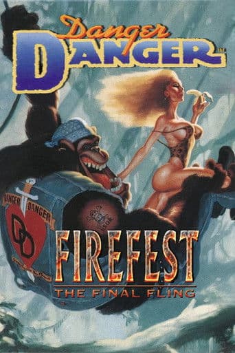 Danger Danger: Live at Firefest XI - The Final Fling!