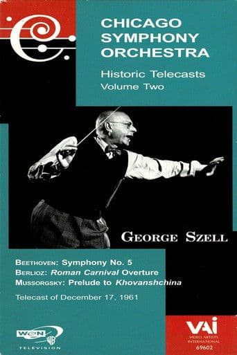 George Szell: Chicago Symphony Orchestra Historic Telecasts