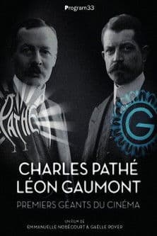Charles Pathé et Léon Gaumont, premiers géants du cinéma