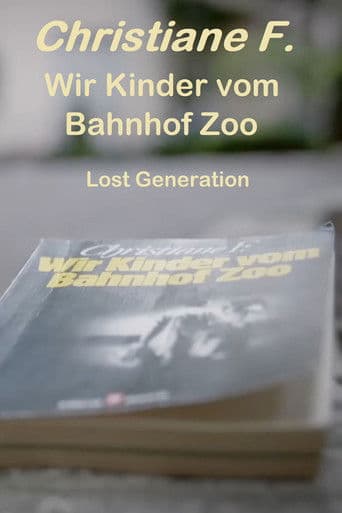 Wir Kinder vom Bahnhof Zoo – Lost Generation