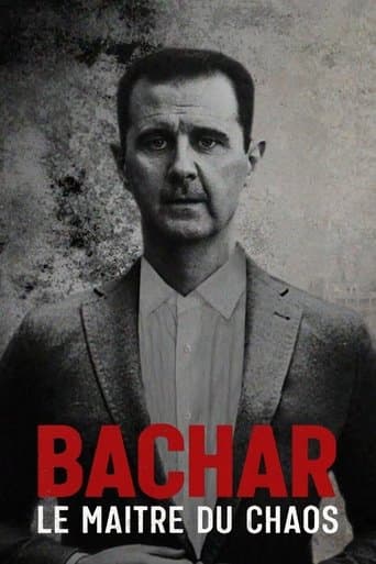 Bachar, le maître du chaos