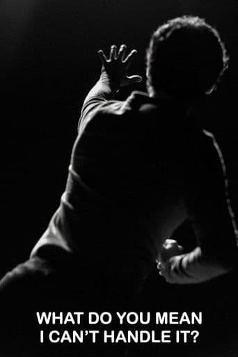 What Do You Mean I Can't Handle It?