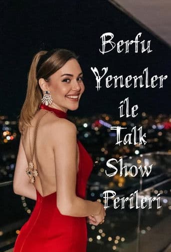 Berfu Yenenler ile Talk Show Perileri
