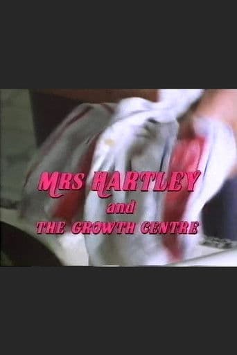 Mrs Hartley and the Growth Centre