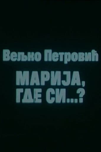 Marija, Where Are You?