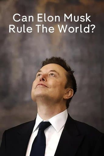 Can Elon Musk Rule the World?
