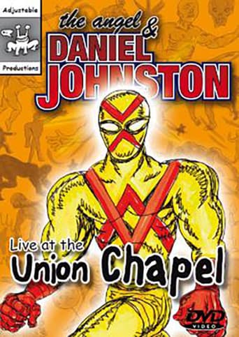 The Angel and Daniel Johnston: Live at the Union Chapel