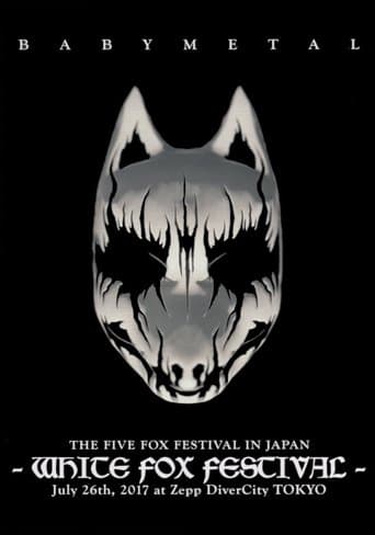 BABYMETAL THE FIVE FOX FESTIVAL IN JAPAN - WHITE FOX FESTIVAL