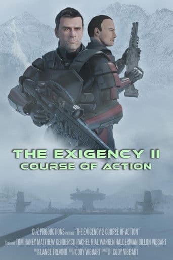 The Exigency II: Course of Action