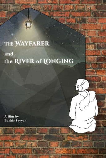 The Wayfarer and the River of Longing