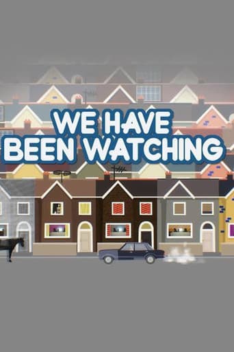 We Have Been Watching