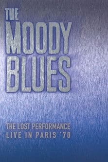The Moody Blues: The Lost Performance (Live In Paris '70)