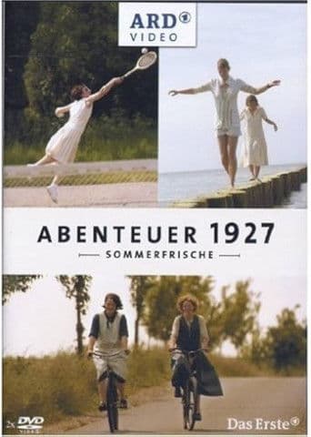 Abenteuer 1927 – Sommerfrische