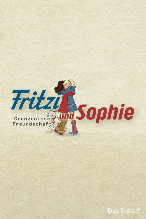 Fritzi und Sophie - Grenzenlose Freundschaft