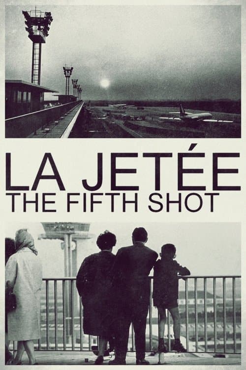 La Jetée: The Fifth Shot