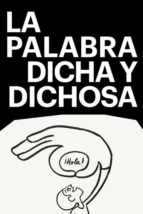 La palabra dicha y dichosa