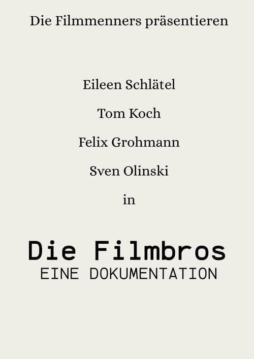 Die Filmbros - Eine Dokumentation