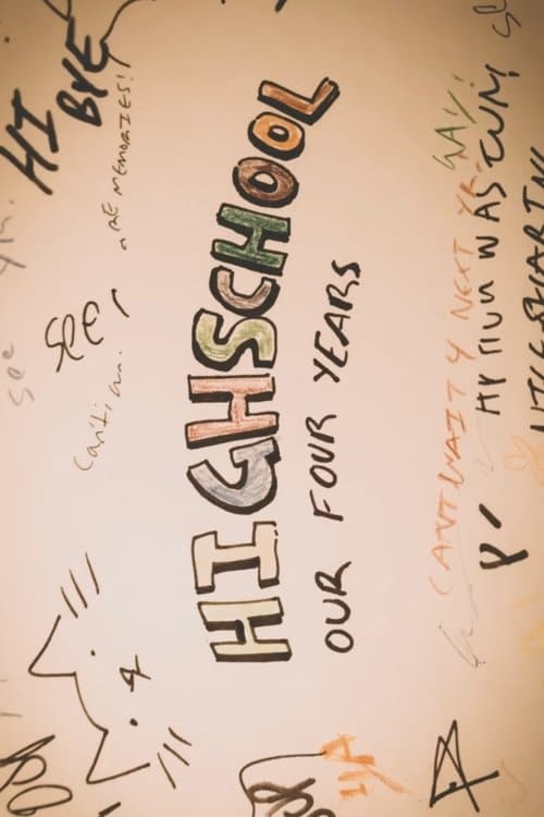 High School: Our Four Years