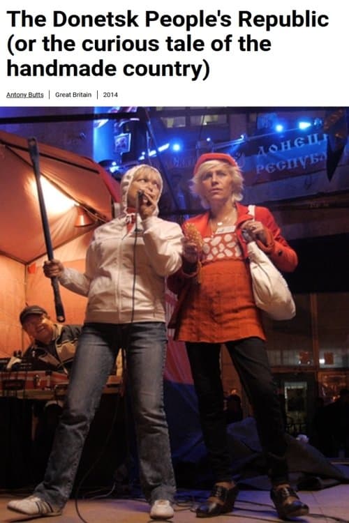 The Donetsk People's Republic (or the Curious Tale of the Handmade Country)