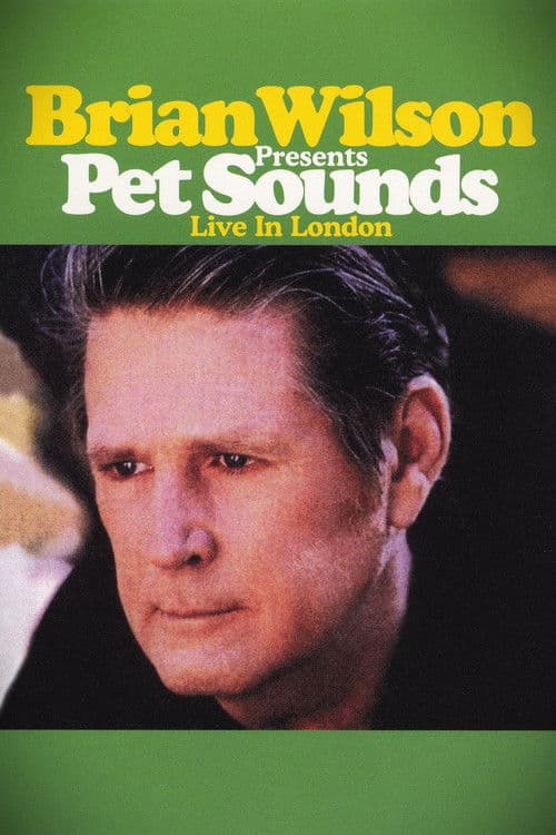 Brian Wilson Presents: Pet Sounds – Live in London