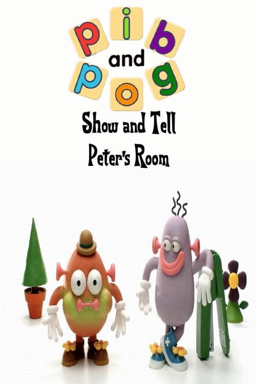 Show and Tell with Pib and Pog: Peter's Room