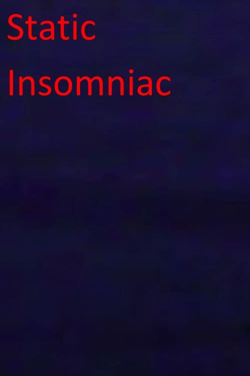 Static Insomniac