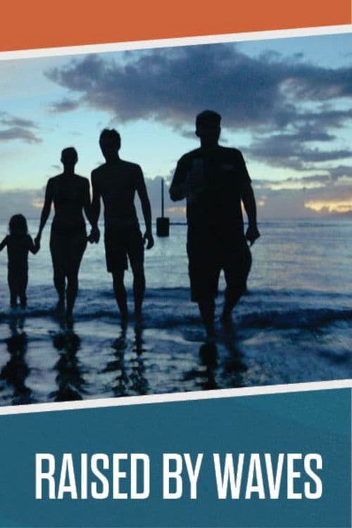 Raised by Waves