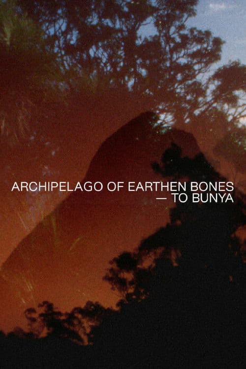 Archipelago of Earthen Bones — To Bunya