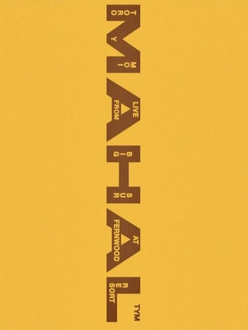 Toro y Moi: MAHAL (Live from Big Sur)