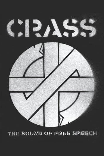 Crass: The Sound of Free Speech (The Story of Reality Asylum)