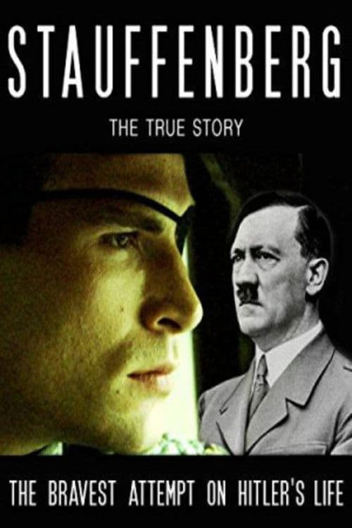 Stauffenberg: The True Story