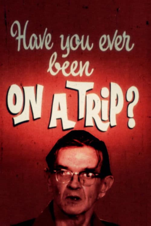 Have You Ever Been on a Trip?