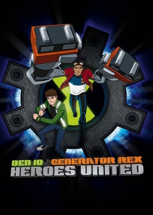 Ben 10 / Generator Rex: Heroes United