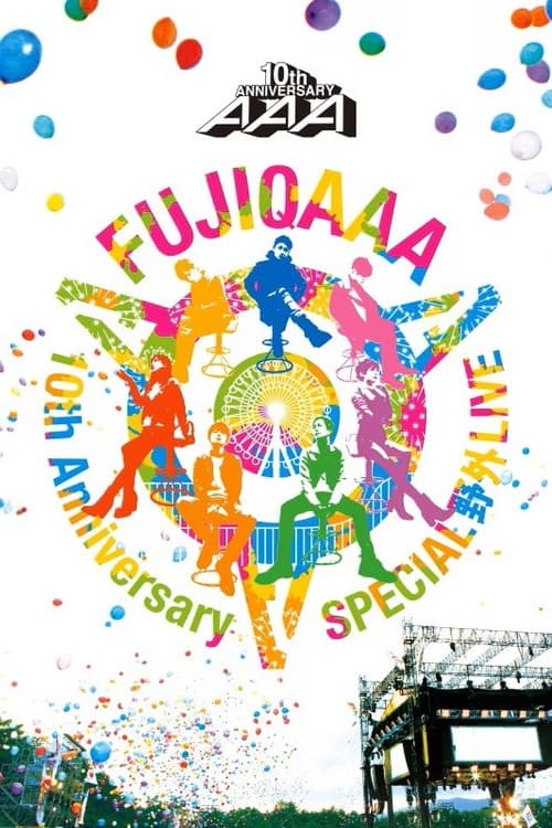 AAA 10th Anniversary Special Yagai Live In Fuji-Q Highland