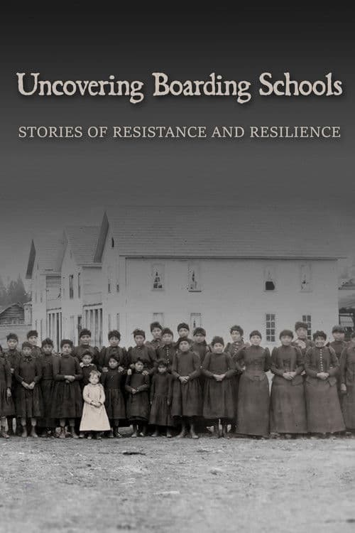 Uncovering Boarding Schools: Stories of Resistance and Resilience