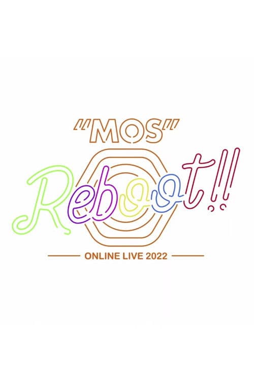 MOS 1st LIVE "Reboot!!"