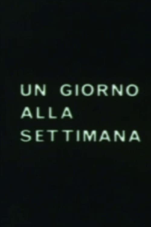 Un giorno alla settimana